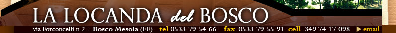 LA LOCANDA DEL BOSCO - Bosco Mesola (Ferrara)